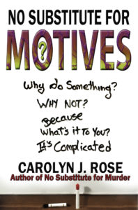 Cover of Carolyn J Rose's No Substitute for Motives