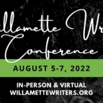 2022 Willamette Writers Conference - August 5-7, 2022