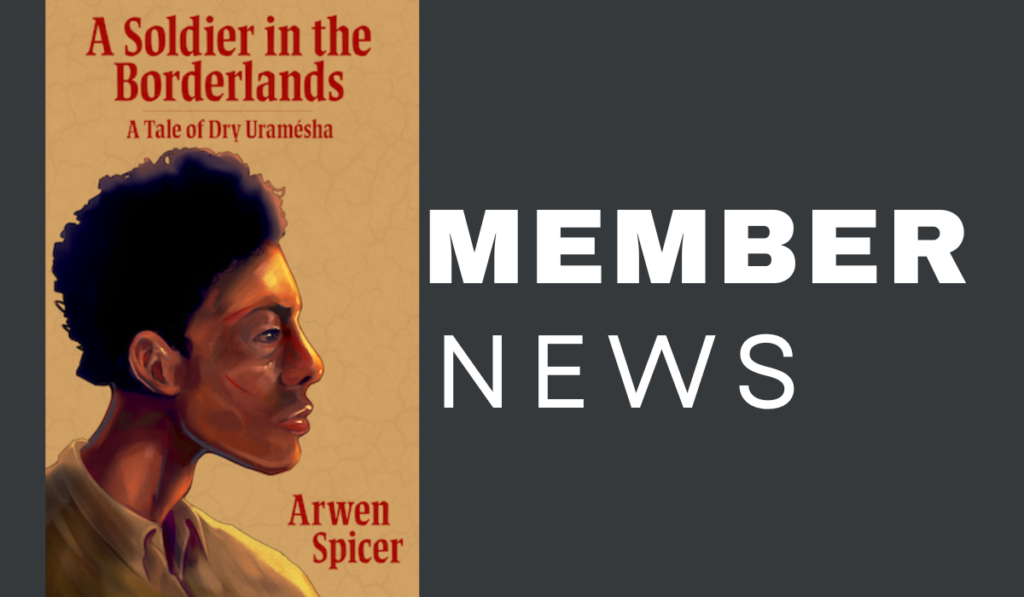 Member News: Arwen Spicer-Soldier in the Borderlands