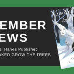 Member News CROOKED GROW THE TREES