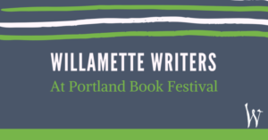 Willamette Writers at Portland Book Festival