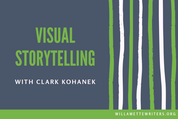 Visual Storytelling with Clark Kohanek