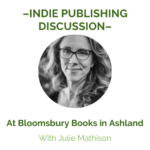 Julie Mathison Indie Publishing Discussion