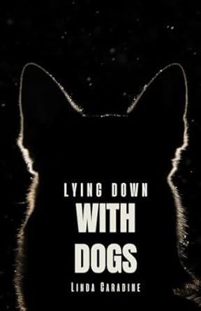 Lying Down With Dogs Cover
