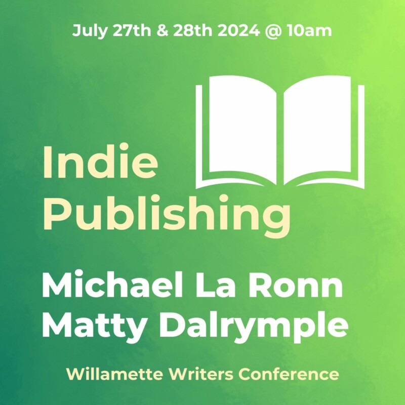 Indie Publishing Paths with Matty Dalyrmple and Michael La Ronn