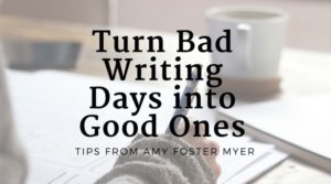 Turn Bad Writing Days into Good Ones