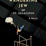 The Wandering Jew of St. Salacious