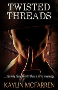 Kaylin McFarren new novel Twisted Threads